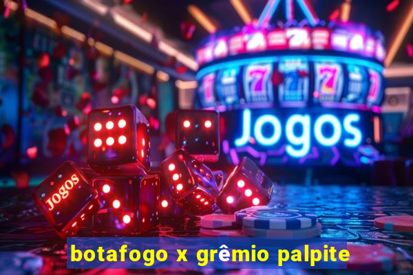 botafogo x grêmio palpite